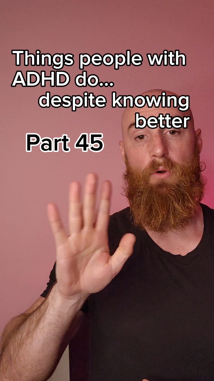 Things people with ADHD do despite knowing better. Part 45 #adhd #adhdtiktok #adhdtok #adhdawareness 