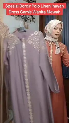 Spesial Bordir Polo Linen Inayah Dress Gamis Wanita #inayahdress #dresspololinen #dressbordirmewah #wibgajian #guncang77 