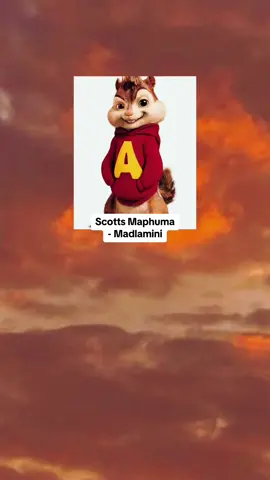 Scotts Maphuma - Madlamini #chipmunks #alvinandthechipmunks #mzansitiktok #foryou #amapiano #amapianoisalifestyle #amapianovibes 