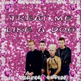 TREAT ME LIKE A DOG🗣️🐶  #depechemode #davegahan #martingore #alanwilder #andyfletcher #masterandservant #master #and #servant #dog 