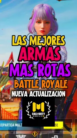 LAS MEJORES ARMAS DE BATTLE ROYALE EN LA NUEVA ACTUALIZACION DE COD MOBILE #CapCut #codmobile #CallofDutyMobile #codm #codmranked #CallOfDutyMéxico 