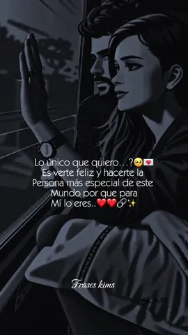 Quiero verte feliz amor…😍🥰. #frases #frasesdeamor #teamo #amor #amor #for #videoparadedicar #video #paradedicar♡ #novios #novia #reels 
