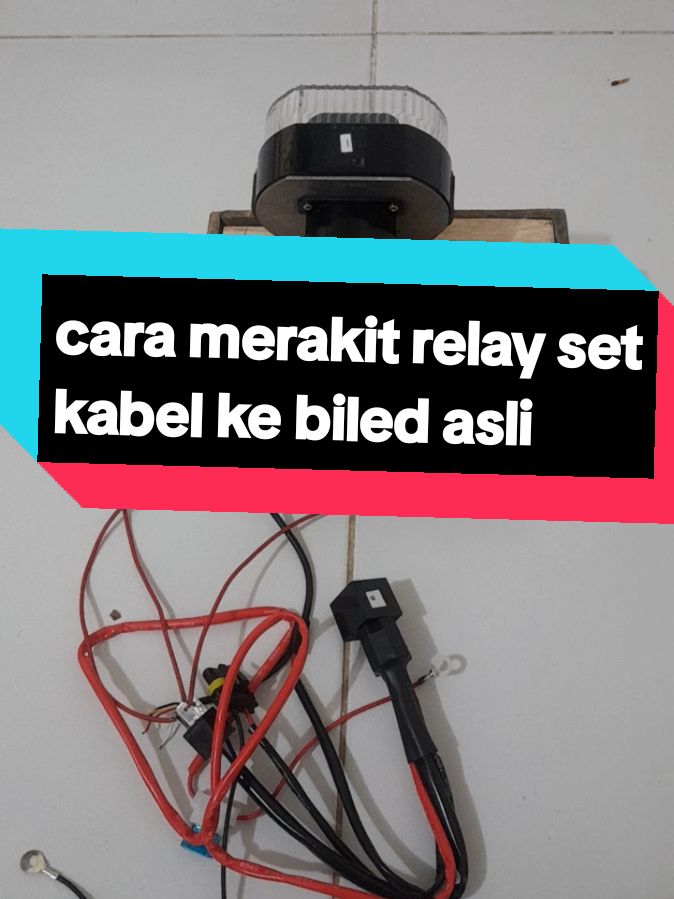 tutorial merakit relay set kabel dan biled asli ke motor... #fyp #biled #relaybiled #relayset #relay #biledprojector #biledmatrixx1 #biledmtstar 