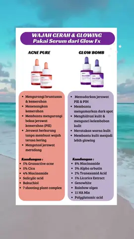 Kandungannya lengkap ga bikin dompet kosong #glowbomb #glowfxserum #glowbombserum #serumglowing #serumjerawat #tipsglowing #serumpie 
