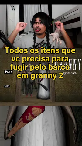 todos os itens que vc precisa pra fugir pelo barco em granny 2 #granny #grannyhorrorgame
