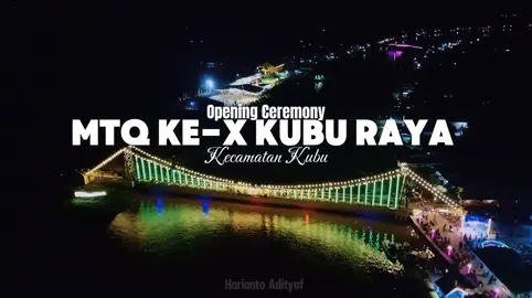 Pembukaan MTQ Ke - X Kabupaten Kubu Raya di Kecamatan Kubu. #kuburaya #fyp #kubu #fypシ゚viral #mtq #mtq2024 #dronevideo 