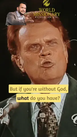 YOU HAVE NOTHING | Pray with us 214-942-1678 | #Billygraham #BillyGrahamSermons #billygrahamspeech 