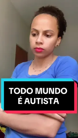 Não é TODO MUNDO? 🤷🏻‍♀️ Inspirada pela @Vicencia Macedo  #foryou #autismo 