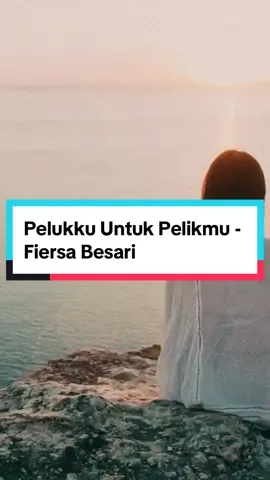 Pelukku Untuk Pelikmu - Fiersa Besari #pelukkuuntukpelikmu #fiersabesari #liriklagu #lirikvideo #musicstory #CapCut 