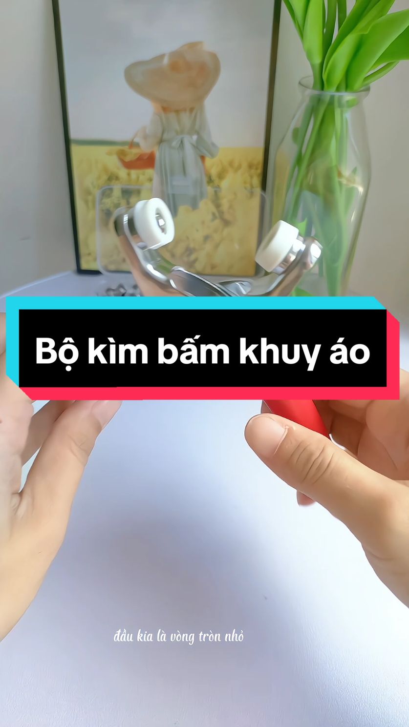 Kìm bấm khuy cúc áo tiện lợi mà mọi nhà nên có nè. #kimbamkhuy #kimbamkhuyao #kimbamkhuycucao #review 
