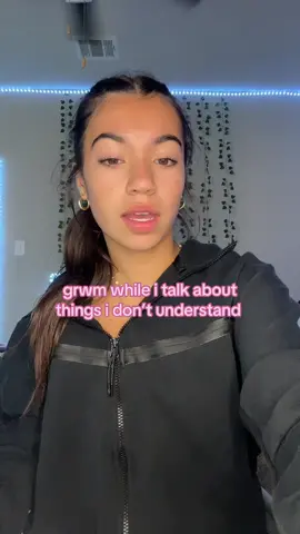 g r w m while i talked about things i don’t understand #foryou #grwm #grwmmakeup #grwmtalking #foryoupage 