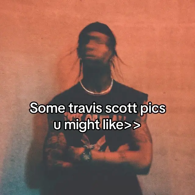 #fyp #travisscott #travis #scott #pfp #pictures #pics #slideshow #aesthetic 