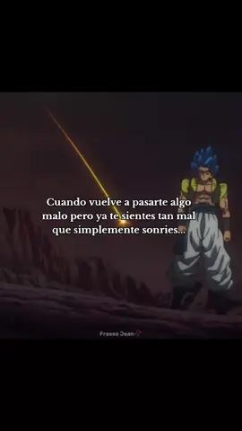 Verdad🥺 #frasesjean🥀 #frasestristes💔 #dragonballsuper #frasesdragonball #parati #paratiiiiiiiiiiiiiiiiiiiiiiiiiiiiiii #fpy #goku #tristeza #dolor #gogeta 