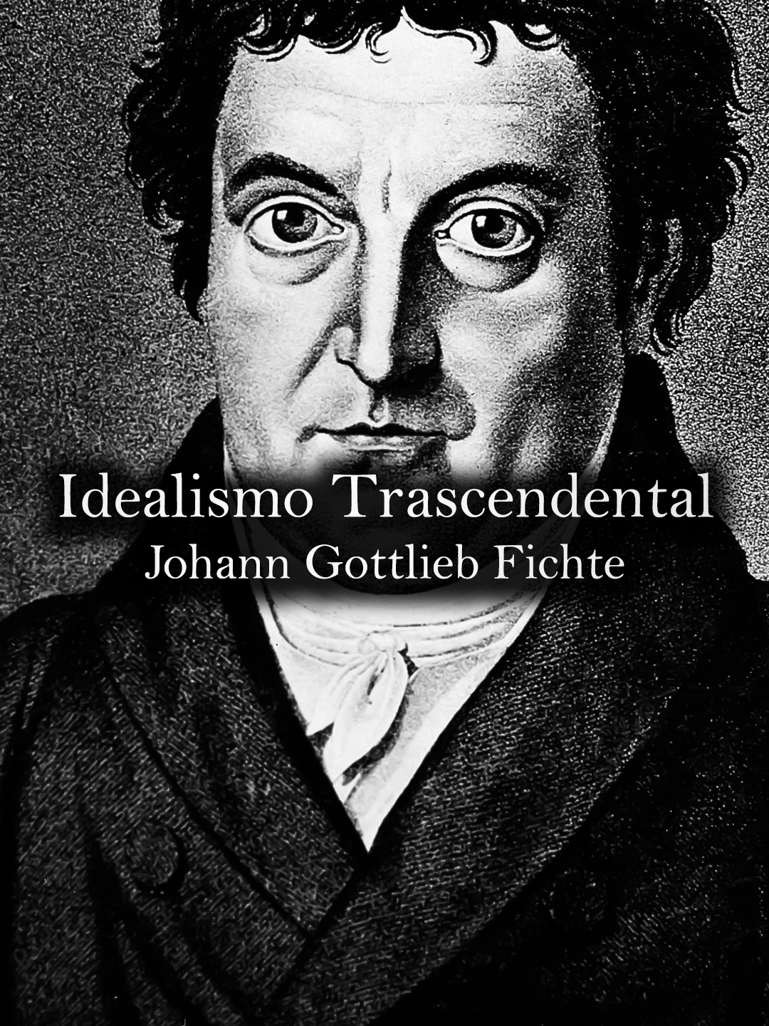 El idealismo trascendental: Johann Gottlieb Fichte. #donfilosofo #filosofia #conocimiento #teoria #idealismo #fichte