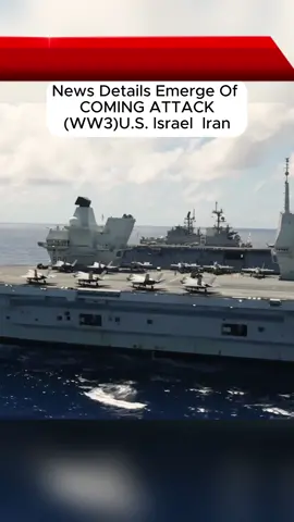 #military #news #usa News details emerge of coming attack (WW3) U.S.  lsrael.  lran 