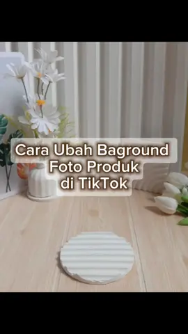 Cara ubah Baground foto produk di tiktok#editvidio #baground #carangeditcapcut 