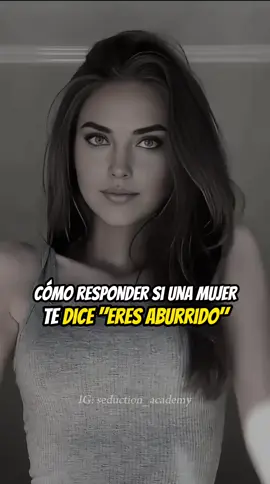 Cómo responder si una mujer te dice 