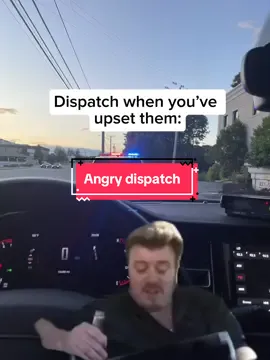 Dispatch is on a warpath they’re upset  #police #policeofficer #policeoftiktok #policeman #policewoman #policehumor #policeontiktok #dispatch #dispatcher #patrol #copsoftiktok #copstiktok #copsontiktok #coptok #lawenforcement #lawenforcementcommunity #firstresponders #jokes #humor #comedy #fy #FYP #foryou #foryoupage #fypシ゚viral #fyppppppppppppppppppppppp 