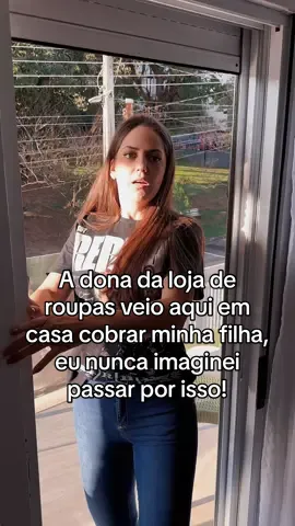 A dona da loja de roupas veio aqui em casa cobrar minha filha, eu nunca imaginei passar por isso! #tiktok #tamara #tamarakastro #tamaraepaulo 