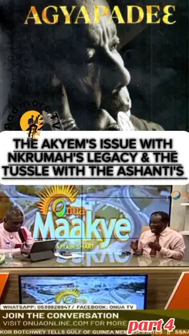 THE AKYEM'S ISSUE WITH  NKRUMAH'S LEGACY & THE  TUSSLE WITH THE ASHANTI'S  PART 4 #ghanatiktok🇬🇭 #tiktokghana🇬🇭🇬🇭🇬🇭_uk🇬🇧🇬🇧🇬🇧 #trending #trendingvideos #ghanatiktokers🇬🇭🇬🇭🇬🇭🇳🇬🇳🇬🇳🇬 #fypdongggggggg #viral_video #abadope #nanaamcbrown #obaaceetv #onuashowtimewithmcbrown #africanpolitics #onuatv   #fypdongggggggg #fyp  #fyppppppppppppppppppppppp #foryourpage #foryoupage #trendingvideos #trending #foryoupageofficiall  #viral_video  #ghanafuodotcom #viralvideo #padmore_95 #padmore_96 #padmore_97 #padmore_98 