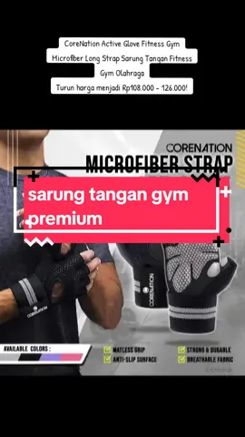 CoreNation Active Glove Fitness Gym Microfiber Long Strap Sarung Tangan Fitness Gym Olahraga Turun harga menjadi Rp108.000 - 126.000! #fypシ #masukberandafyp #promoguncang88 #fypシ゚viral #fyp #sarungtangan #sarungtangangym #Saeung Tangan Olahraga #sarungtanganpria 