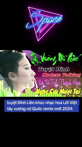 #Liên khúc nhạc remix tây vương nữ Quốc #nhachaymoingay #xuhuong2024tiktok 