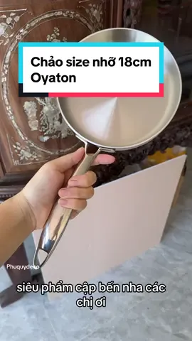 Chảo size nhỡ 18cm #chaooyaton #chaoinox #chao18cm #oyaton #oyt318 