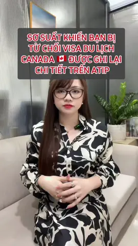 Trích xuất atip của Canada chi tiết tới mức nào? Dựa vào đâu để biết lý do từ chối visa du lịch Canada #visas4u #visadulich #visacanada #visadulichcanada #atip #CapCut 