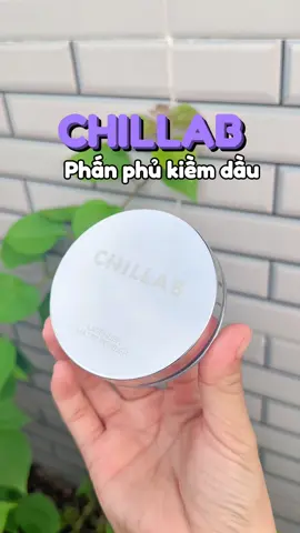 Phấn phủ kiềm dầu Chillab #chillab #chillabkemlot#chillabphanphu#chillabvn #chillabvietnam #phanphu #kemlot #Powder #ToneUpCream