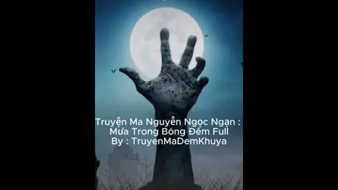 Truyện Ma : Mưa trong bóng đêm full #truyenma #truyenmanguyenngocngan #truyenmakinhdi #truyenmademkhuya #xuhuong