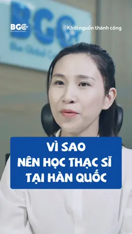 Vì sao nên học Thạc sỹ tại Hàn Quốc #duhochanquocbgc #tuvanduhocbgc #duhocbgc #tuvanduhoc 