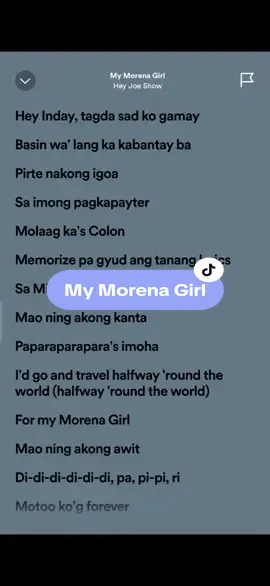 My Morena Girl🎶 by: Hey Joe Show #lyrics #spotify #kantakamuna🎤🎶 #oooooomerr_ #fyp 