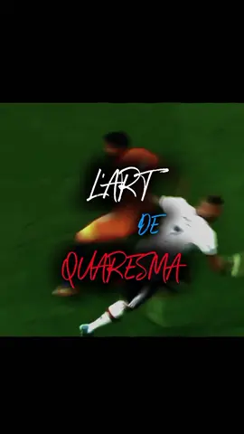 L'art de Quaresma ⚒️#neymar #footballedit #footballtiktok #quaresma #fypシ゚viral #fypage #viral #tiktok #skills 