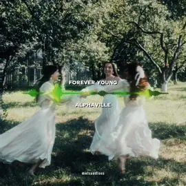 Forever Young - Alphaville | I made a long version since I haven't seen one on tiktok yet. #happyeditaudio #audioedit #editaudio #editaudios #foreveryoung #foreveryoungeditaudio #sadeditaudio #audiosforedits 