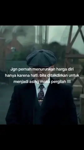 GK gampang, tp harga diri lebih berarti 👍 #thomasshelby #motivasi #quotes #xybca #sad #fyp #viral 