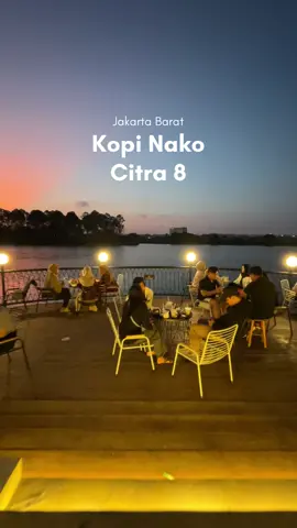 Kopi Nako terbaru di Citra 8 Jakarta Barat , view danau dan sunset tercantik ✨ #kopinako #kopinakocitra8 #coffeshop #fypdongggggggg 