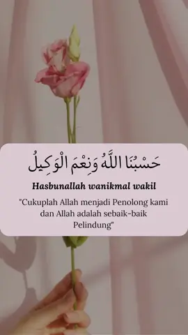 Cukuplah Allah menjadi Penolong kami dan Allah adalah sebaik-baik Pelindung.. #muslimreminder #reminderislamic  #hasbunallahwaniqmalwakil #allahmahabaik #bismillahfyp 
