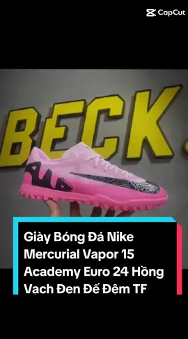 Giày Bóng Đá Nike Mercurial Vapor 15 Academy Euro 24 Hồng Vạch Đen Đế Đệm TF#daobeck #soccerbeck #thinhhanh #xuhuong #xuhuongtiktok #vietnam #hanoi #ronaldo #nike #thaicong #siuuuu 