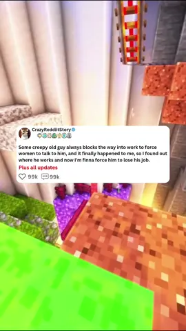 Some creepy old guy always blocks the way into work to force women to talk to him, and it finally happened to me, so I found out where he works and now I'm finna force him to lose his job. Plus all updates #askreddit #reddit_tiktok  #redditstories #redditstorytime  #reddit #redditreadings 