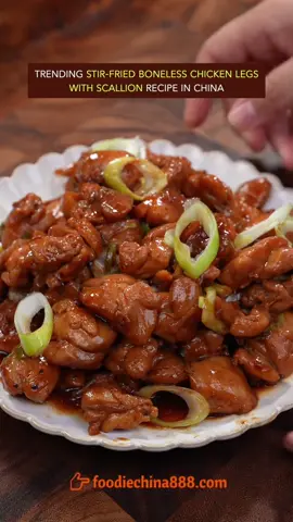 Trending stir-fried boneless chicken legs with scallion recipe in China. Do you want to try? #Recipe #cooking #chinesefood #chickenrecipes 