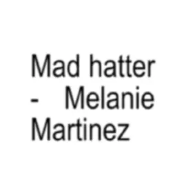 Mad hatter - Melanie Martinez #fypシ #song #lyric #xyzbca #melaniemartinez #madhatter 