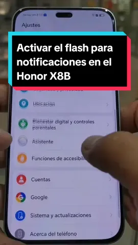 Respuesta a @liss4095 Activar el flash para notificaciones en el Honor X8B #tips #trucos #celulares #honor #honorx8b #tecnologia #xycba #fypシ 