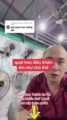 Trả lời @MAI VĂN CẦN #quạttreotường 7cánh 5 số êm gió điều khiển động cơ nam châm tiết kiệm điện chạy vòng bi bảo hành 2 năm 1,6củ bao xíp    