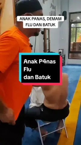 anak panas, flu dan batuk #sehat #sehatalami #sehatselalu #sehatgamahal #sehattanpaobat #sembuh #obat #herbal #totokpunggung_plong #terapi #arternatif #bekam #larangan #ciledug #tamanasri #kreo #pasarcipadu #fyp #viral #viralvideo 