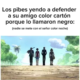 el nwgro soy yo #Viral  #foryou #foryoupage #fyp #fypシ゚viral #fypage #fyppppppppppppppppppppppp #onepiece #meme #animememe #humor #shitposting #moistrennn 