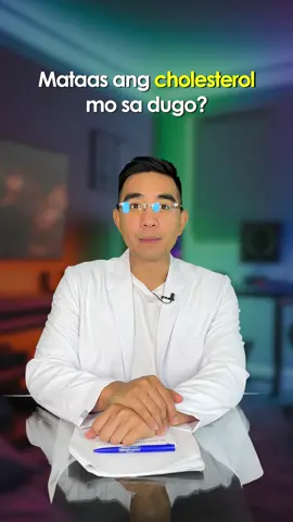 Mataas ang cholesterol sa dugo? 