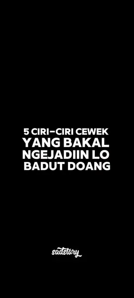 5 ciri ciri cewek yang bakal ngejadiin Lu badut doang  #katakata #hanyabadutmu🤡  #cewekfriendly  #sadstory  #fyp  #4you 