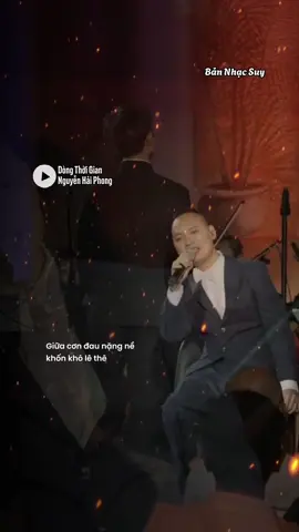 Đường còn dài và còn nhiều hơn chông gai… “Dòng Thời Gian - Nguyễn Hải Phong” #xh #tamtrang #viral #trending #xuhuong #thinhhanh #nhachay #tiktokgiairtri #fyp #bannhacsuy #dongthoigian #nguyenhaiphong 