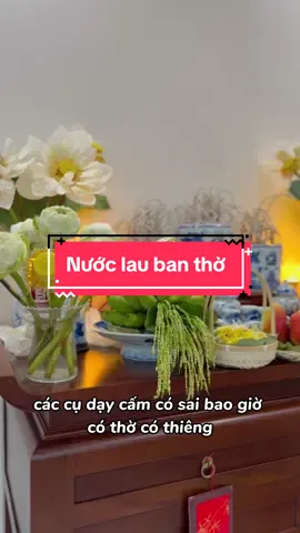 Có thờ có thiêng có kiêng có lành #nuoclaubantho #thocung #muigia #bantho #thaochanoi 