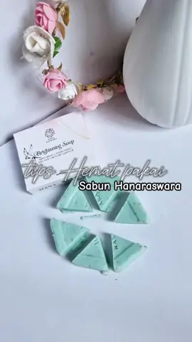 Tips Hemat Pakai sabun Hanaraswara, kalian ada tips lain? yuk share 😍 #hanaraswara #sabunhanaraswara #sabunviral #beautycare  #PromoGuncang88 #GuncangPromo88 #CapCut #ConSantanderConecto 